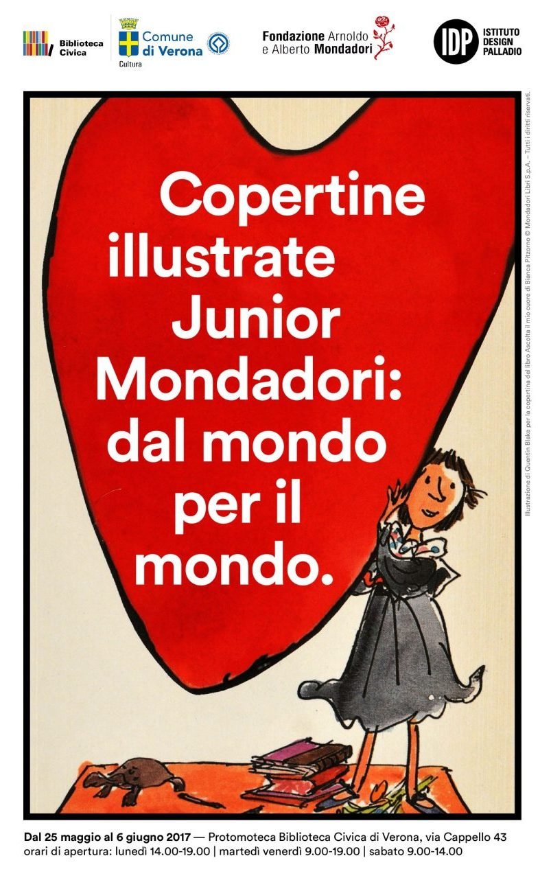 L’Istituto Design Palladio in collaborazione con la Biblioteca Civica-Assessorato alla Cultura del Comune di Verona e la Fondazione Arnoldo e Alberto Mondadori di Milano organizzano la mostra “Copertine illustrate Junior Mondadori: dal mondo per il mondo” presso la Protomoteca della Biblioteca Civica di Via Cappello, 43, dal 25 maggio al 6 giugno.