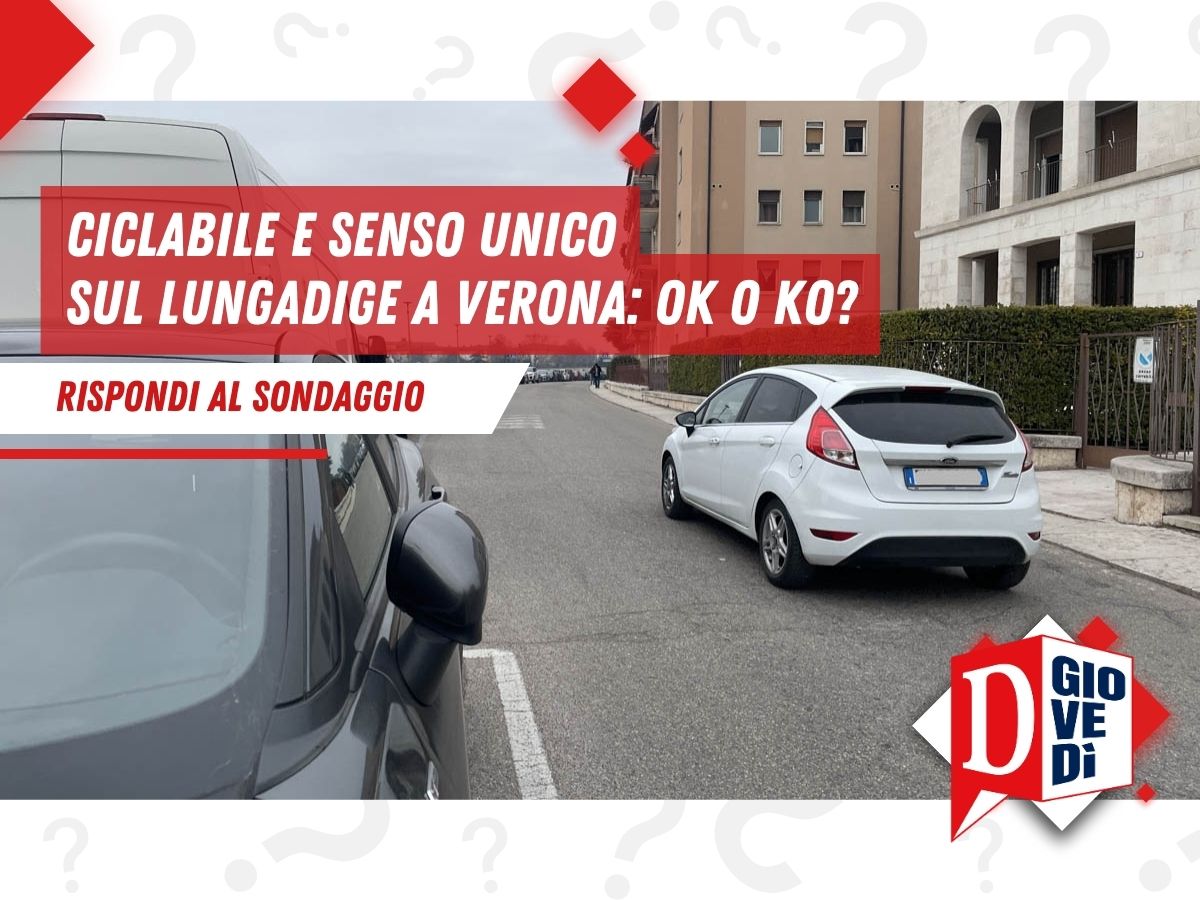 Sondaggio Ciclabile e senso unico su un tratto di lungadige a Verona: ok o ko?